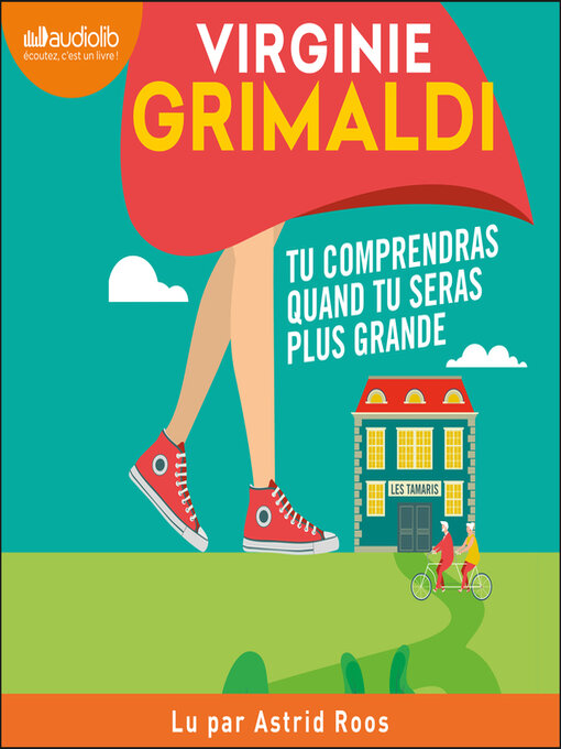 Title details for Tu comprendras quand tu seras plus grande by Virginie Grimaldi - Wait list